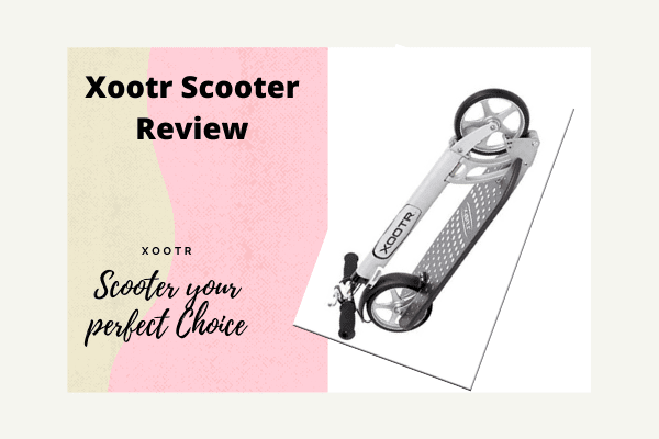 Xootr Scooter Review