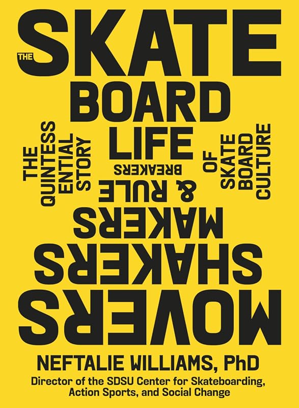 The Skateboard Life: Culture History